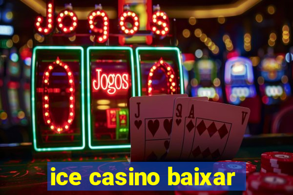 ice casino baixar